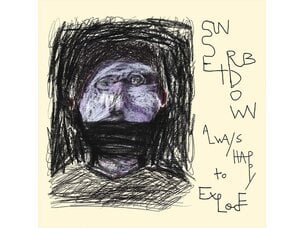 Rock / Indie / Alternative Sunset Rubdown - Always Happy To Explode LP