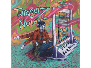 Rock / Indie / Alternative Turqouiz Noiz - Pray For Rain