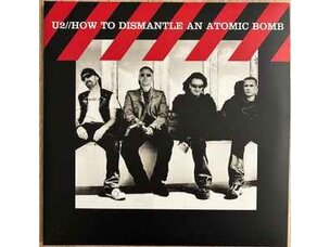 Rock / Indie / Alternative U2 / HOW TO DISMANTLE AN ATOMIC BOMB (20TH ANNIVERSARY)