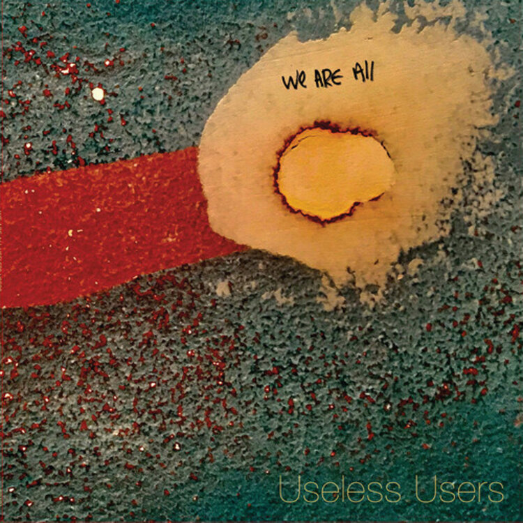 Rock / Indie / Alternative Useless Users - We Are All LP