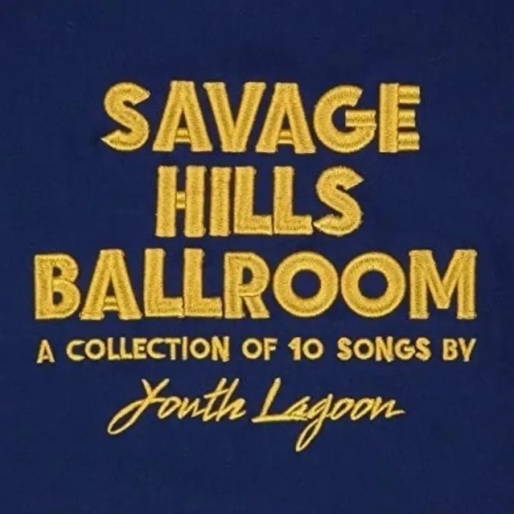 Rock / Indie / Alternative Youth Lagoon - Savage Hills Ballroom LP