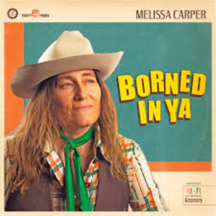 Country / Folk Carper, Melissa - Borned In Ya LP (green)