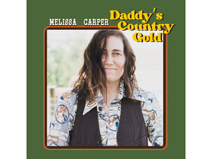 Country / Folk Melissa Carper - Daddy’s Country Gold LP