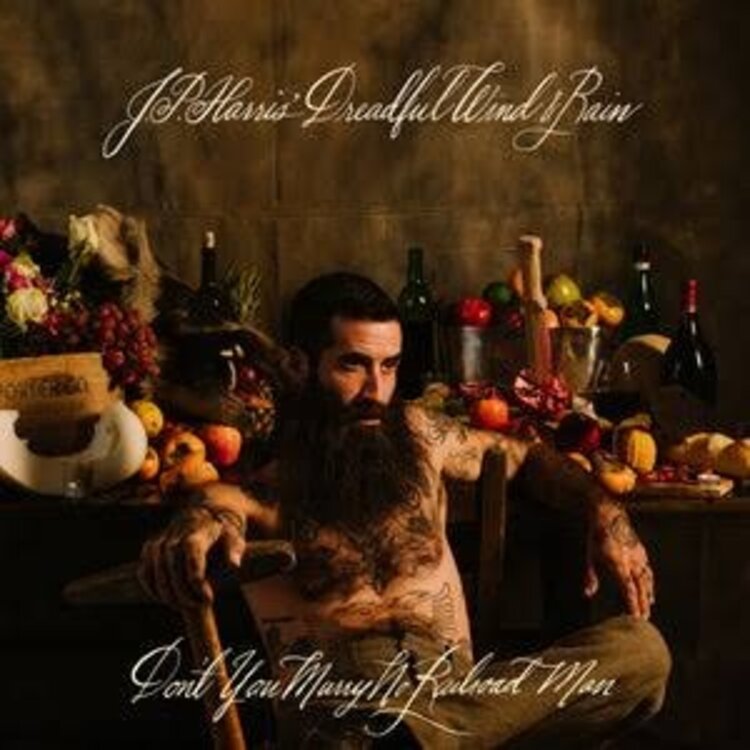 Country / Folk Harris, J.P. Dreadful Wind & Rain - Don’t You Marry No Railroad Man