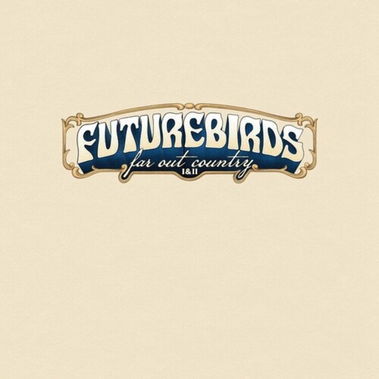 Country / Folk Futurebirds - Far Out Country I&Ii LP