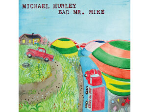 Country / Folk Michael Hurley - Bad Mr. Mike LP