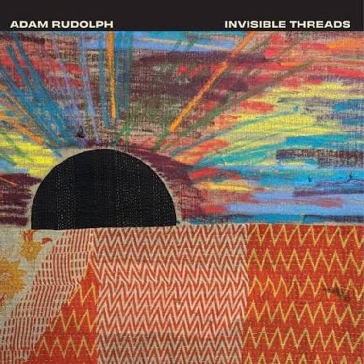 World Adam Rudolph - Invisible Threads LP
