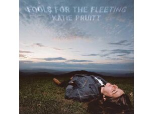 Country / Folk Katie Pruitt - Fools For The Fleeting LP