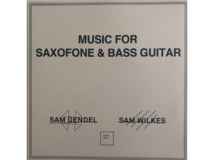 Jazz Sam Gendel - Sam Wilkes - Music For Saxofone & Bass Guitar LP