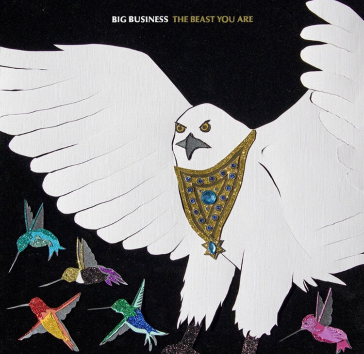 Rock / Indie / Alternative Big Business - The Beast You Are