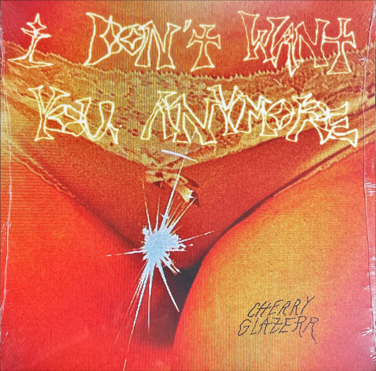 Cherry Glazerr - I Don’t Want You Anymore CD