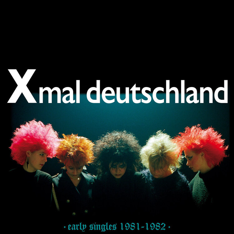 Xmal  Deutschland - Early Singles CD