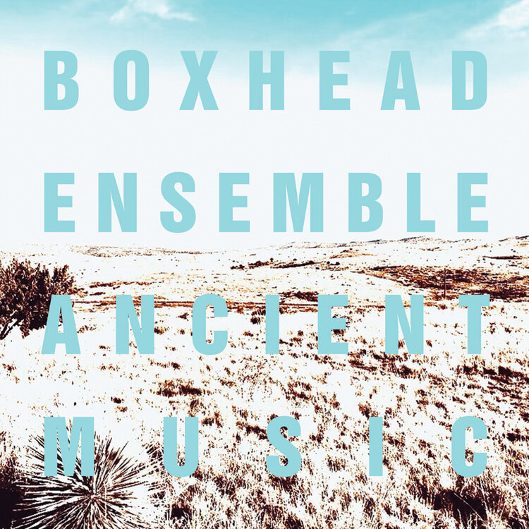 Boxhead Ensemble - Ancient Music CD