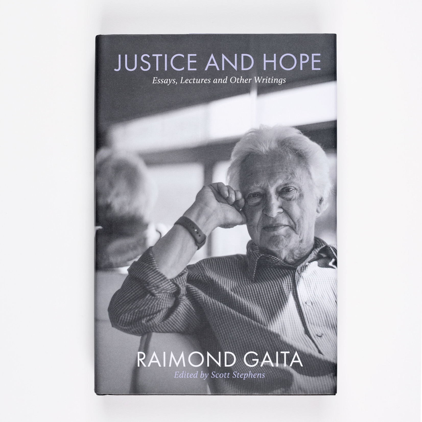 Melbourne University Publishing Raimond Gaita — Justice and Hope Essays: Lectures and Other Writings