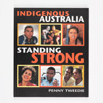 Simon & Schuster Penny Tweedie — Indigenous Australia: Standing Strong