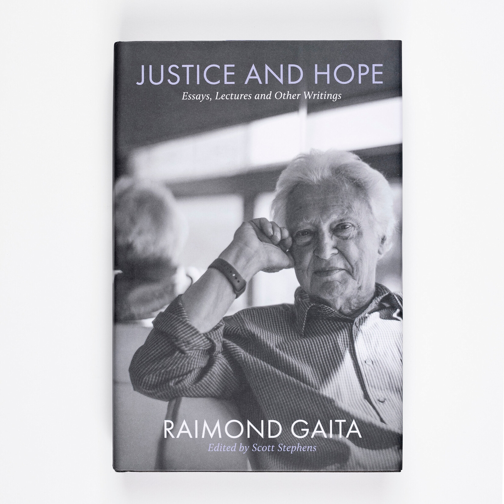 Melbourne University Publishing Raimond Gaita — Justice and Hope Essays: Lectures and Other Writings