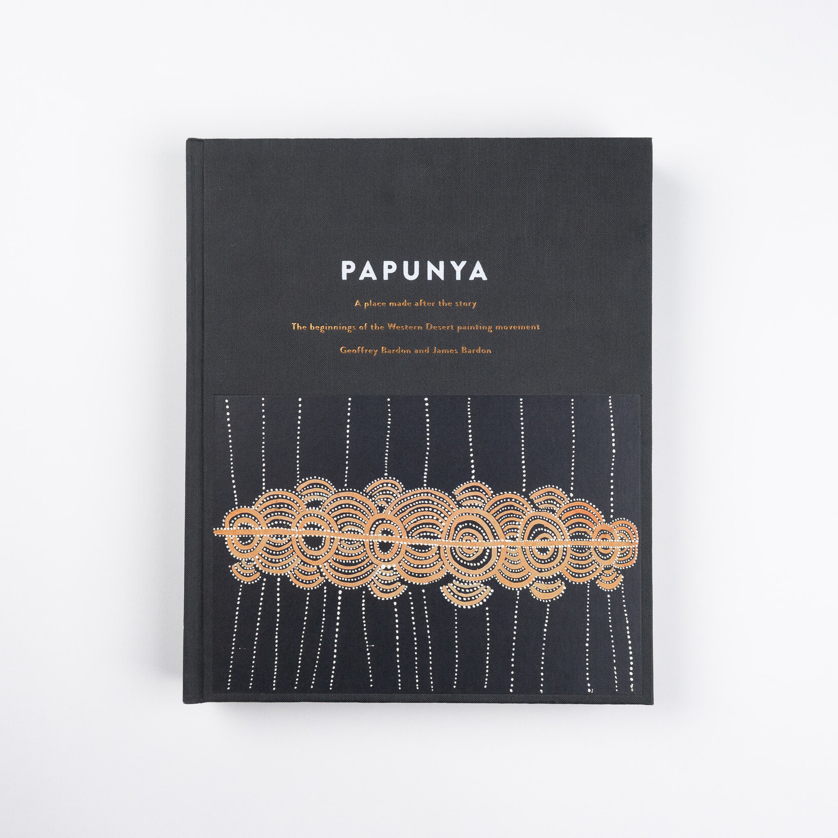 Melbourne University Publishing Geoffrey Bardon and James Bardon — Papunya: A Place Made After the Story