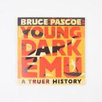 Bruce Pascoe Young Dark Emu: A Truer History