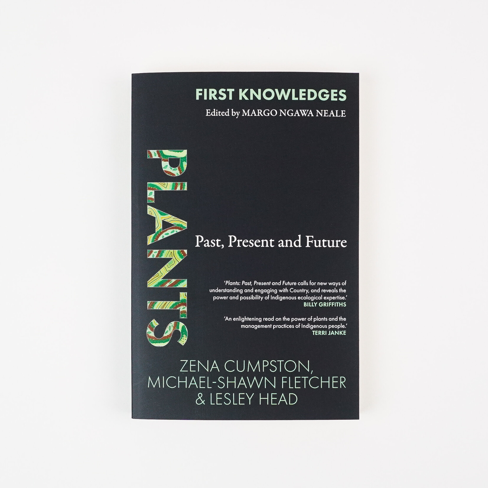 Zena Cumpston, Michael Fletcher and Lesley Head First Knowledges Plants: Past, Present and Future