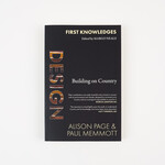 Alison Page and Paul Memmott First Knowledges Design: Building on Country