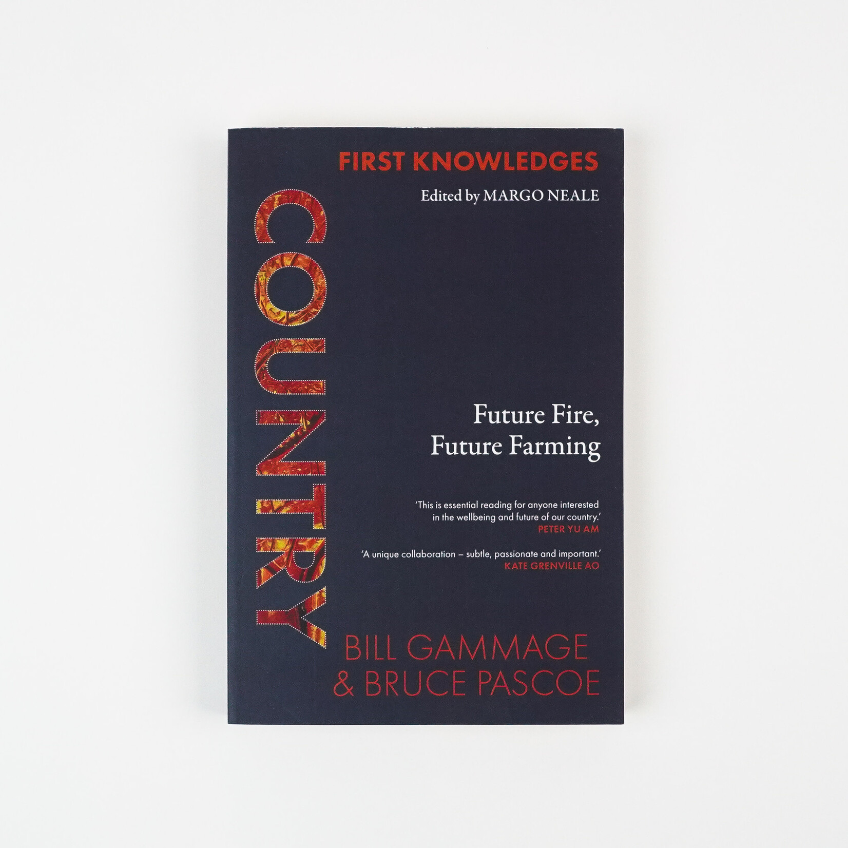 Bruce Pascoe and Bill Gammage First Knowledges Country: Future Fire, Future Farming