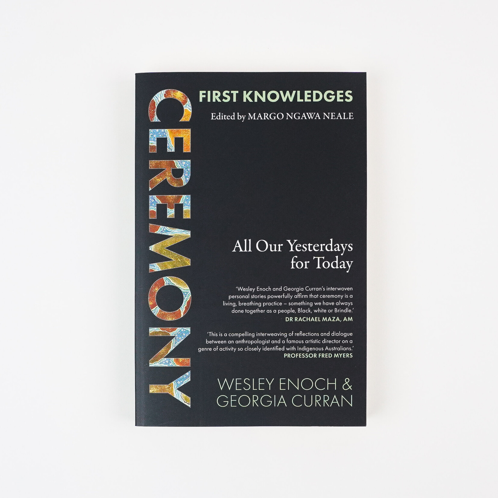 Georgia Curran and Wesley Enoch First Knowledges Ceremony: All Our Yesterdays for Today