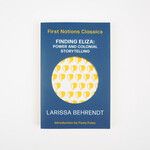 Larissa Behrendt Finding Eliza: Power and Colonial Storytelling