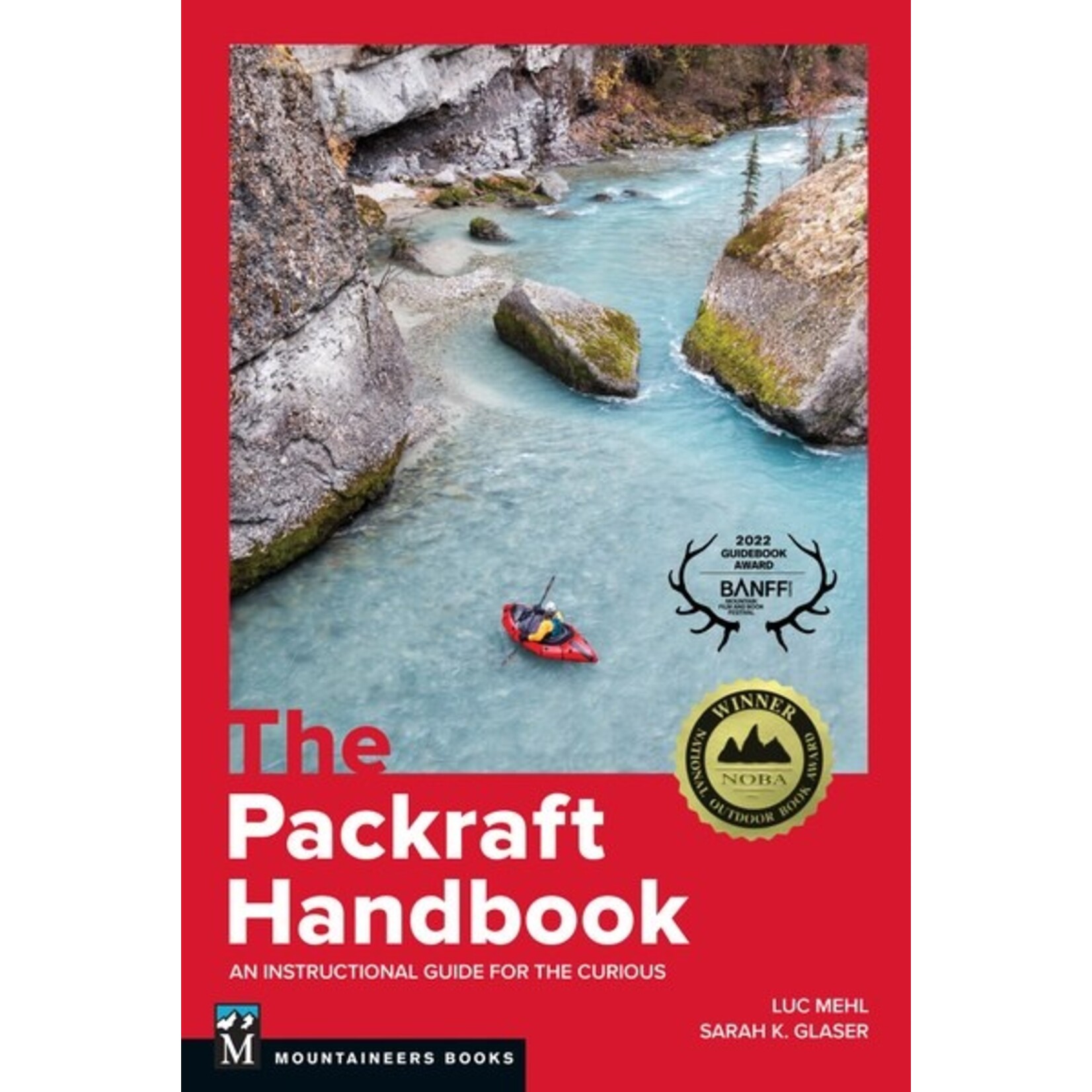 The Mountaineers Book Packraft Handbook