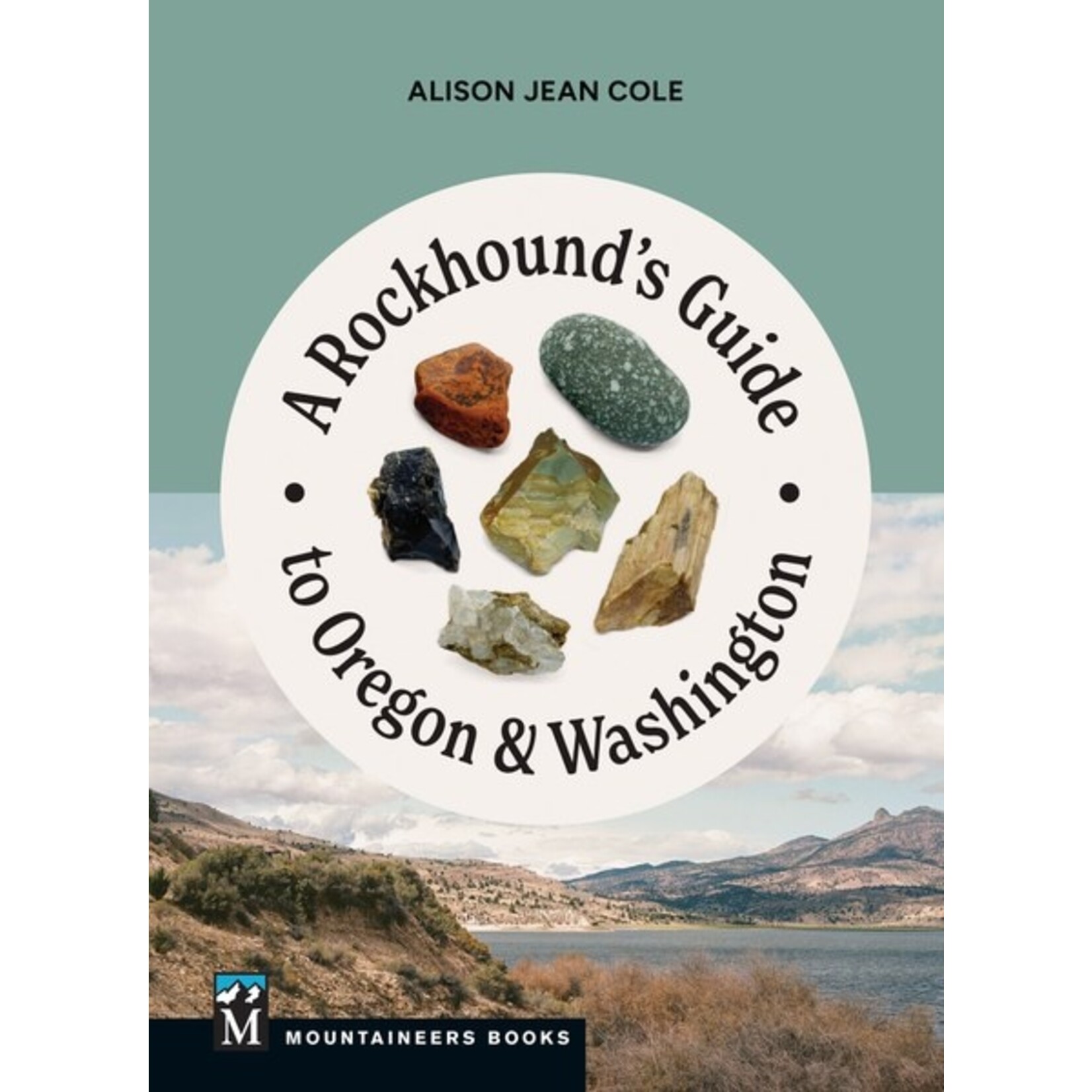 The Mountaineers Book Rockhound's Guide to OR & WA