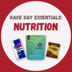 Race Day Essentials - Nutrition
