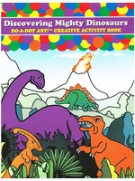 Do-A-Dot Discovering Mighty Dinosaurs Coloring Book