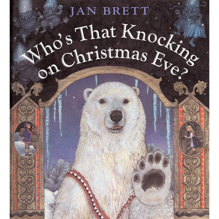 Who's That Knocking On Christmas Eve by Jan Brett (picture book)