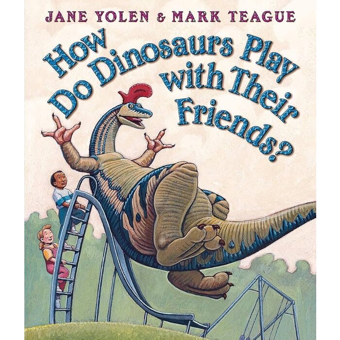 Scholastic How Do Dinosaurs Play with Their Friends?