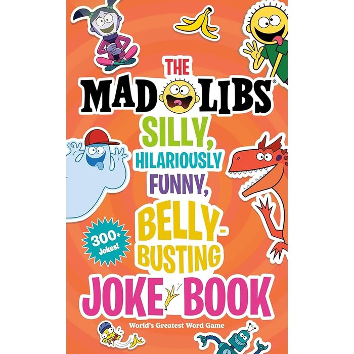 Mad Libs The Mad Libs Silly, Hilariously Funny, Belly-Busti