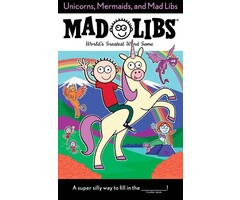 Mad Libs Unicorns, Mermaids, and Mad Libs