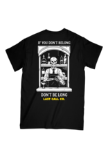 LAST CALL CO. DON'T BE LONG T-SHIRT (BLACK)