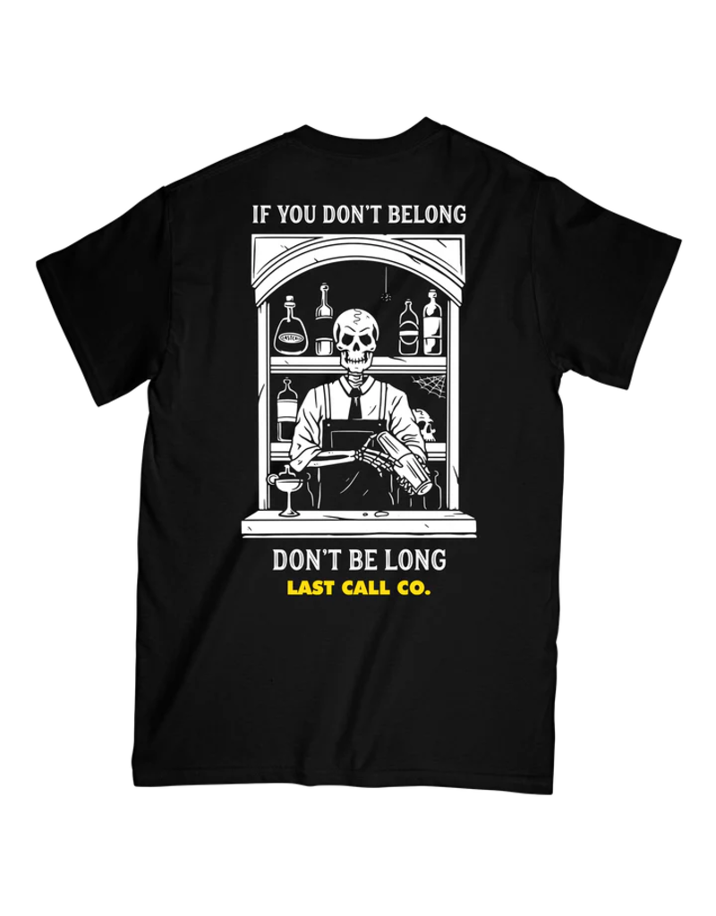 LAST CALL CO. DON'T BE LONG T-SHIRT (BLACK)