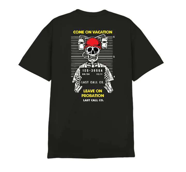 LAST CALL CO. LEAVE ON PROBATION T-SHIRT - BLACK