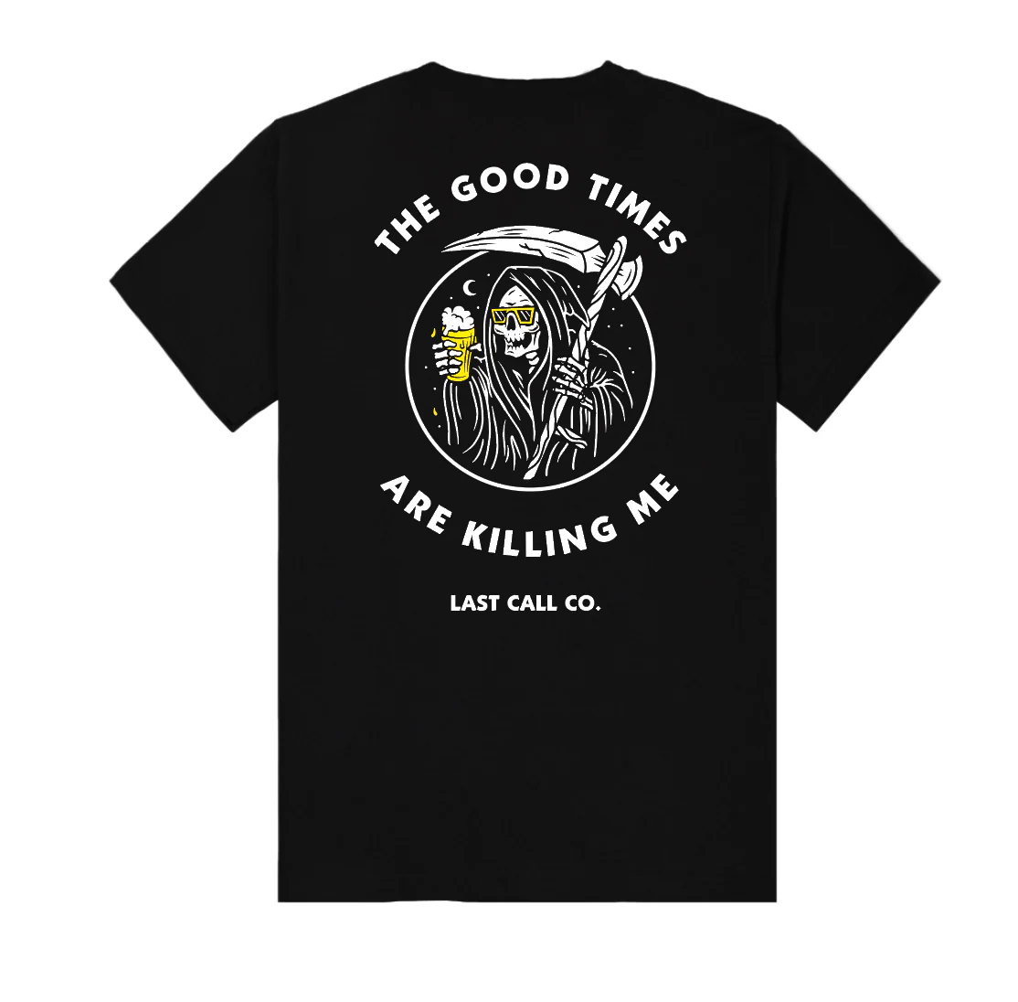 LAST CALL CO. THE GOOD TIMES ARE KILLING ME T-SHIRT - BLACK