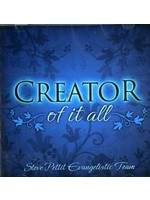 Creator of It All CD (Pettit Team)