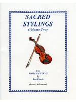 Sacred Stylings for Violin and Piano Volume 2 (Ken Lynch)