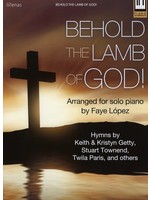 Behold the Lamb of God (Keyboard Bk Intermediate/Lopez)