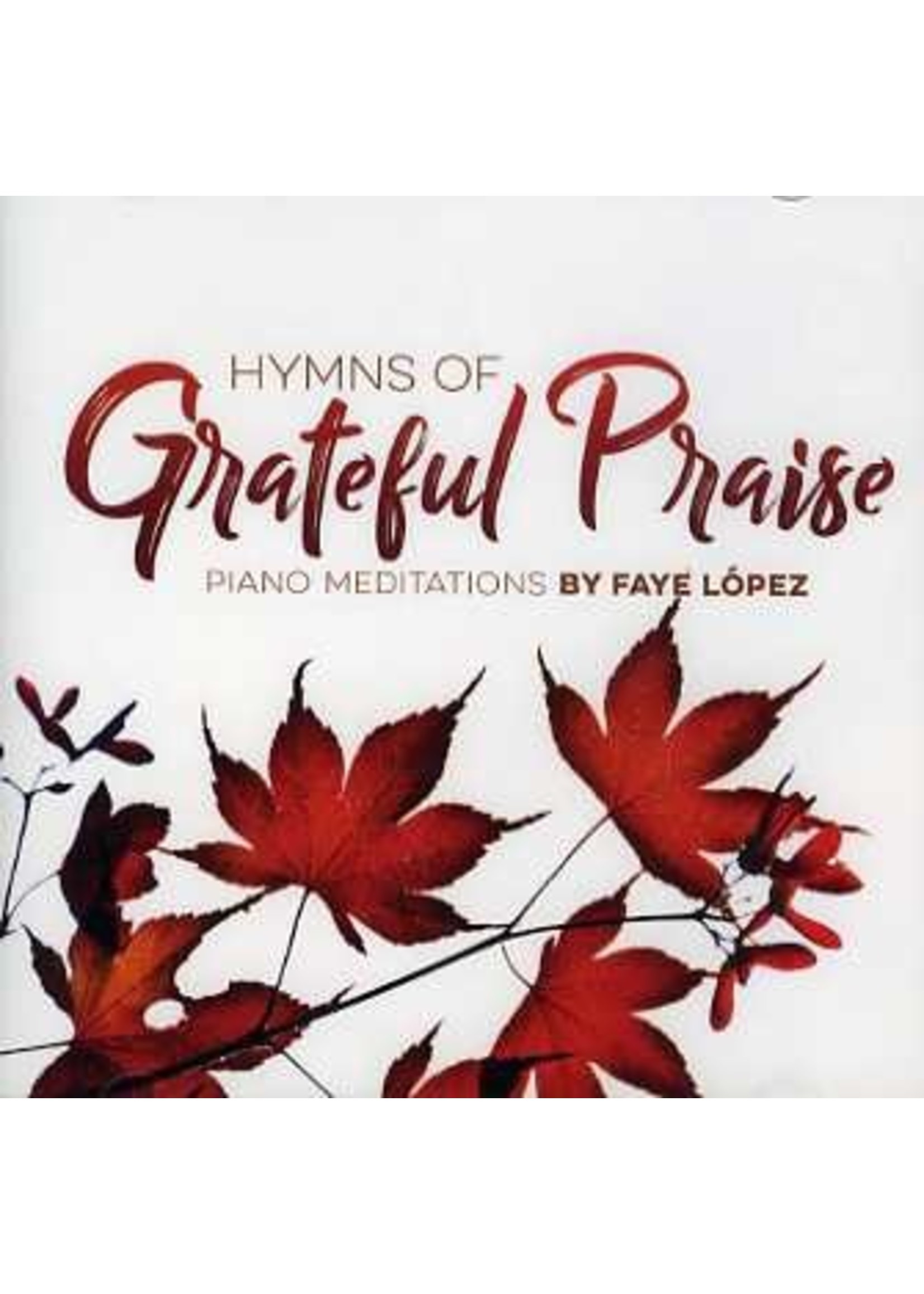 Hymns of Grateful Praise CD (Lopez)