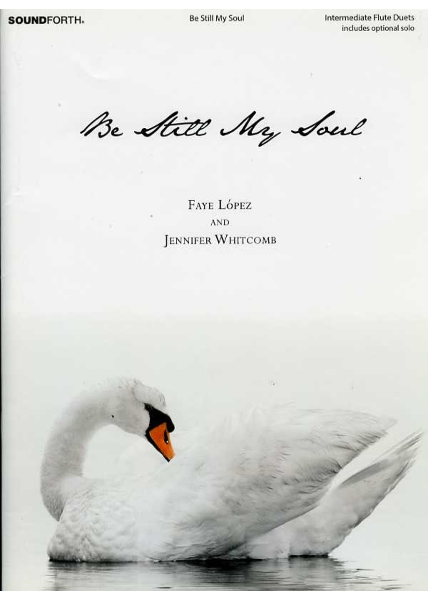 Be Still My Soul (Lopez/Whitcomb)-FL solo or duet coll
