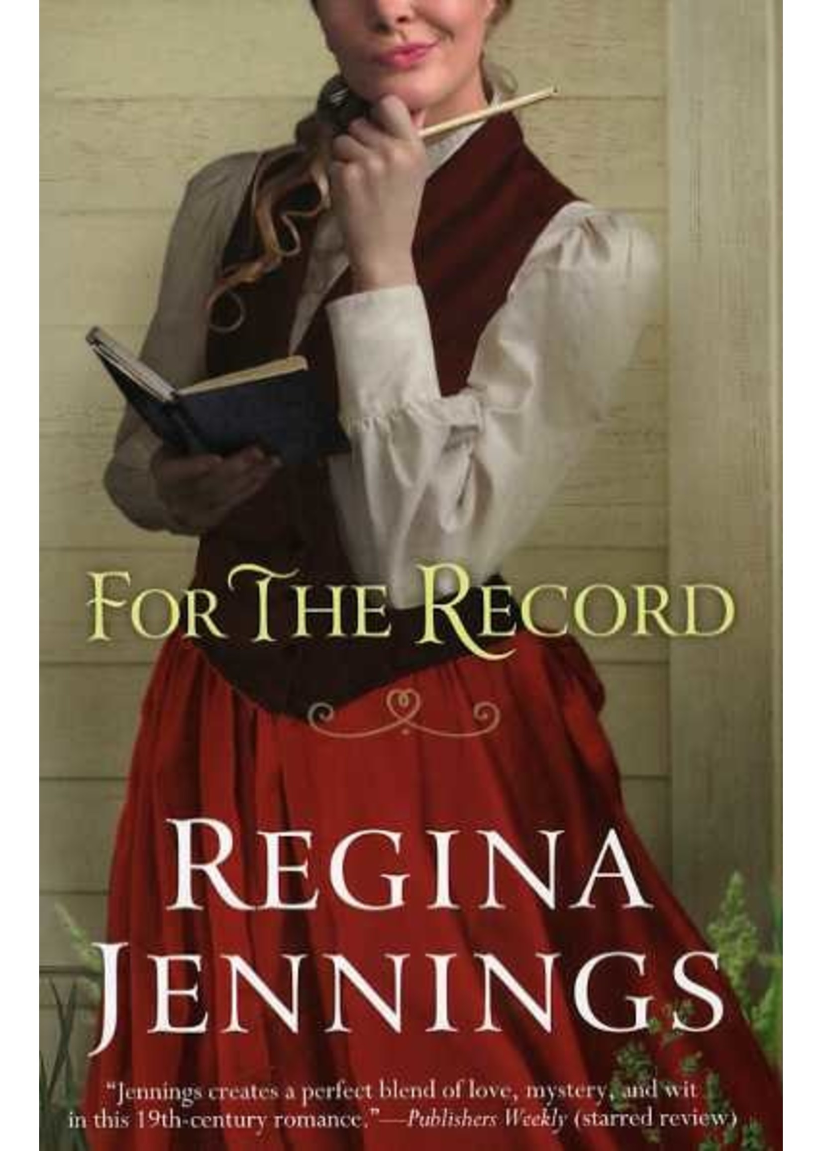 Bethany House For the Record - Regina Jennings