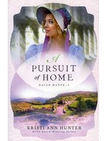 Bethany House A Pursuit of Home (Haven Manor 3) - Kristi Ann Hunter