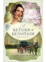 Bethany House A Return of Devotion (Haven Manor 2) - Kristi Ann Hunter