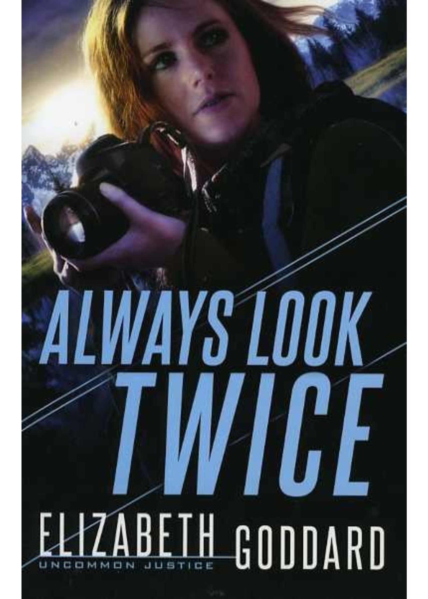 Revell Always Look Twice (Uncommon Justice 2) - Elizabeth Goddard