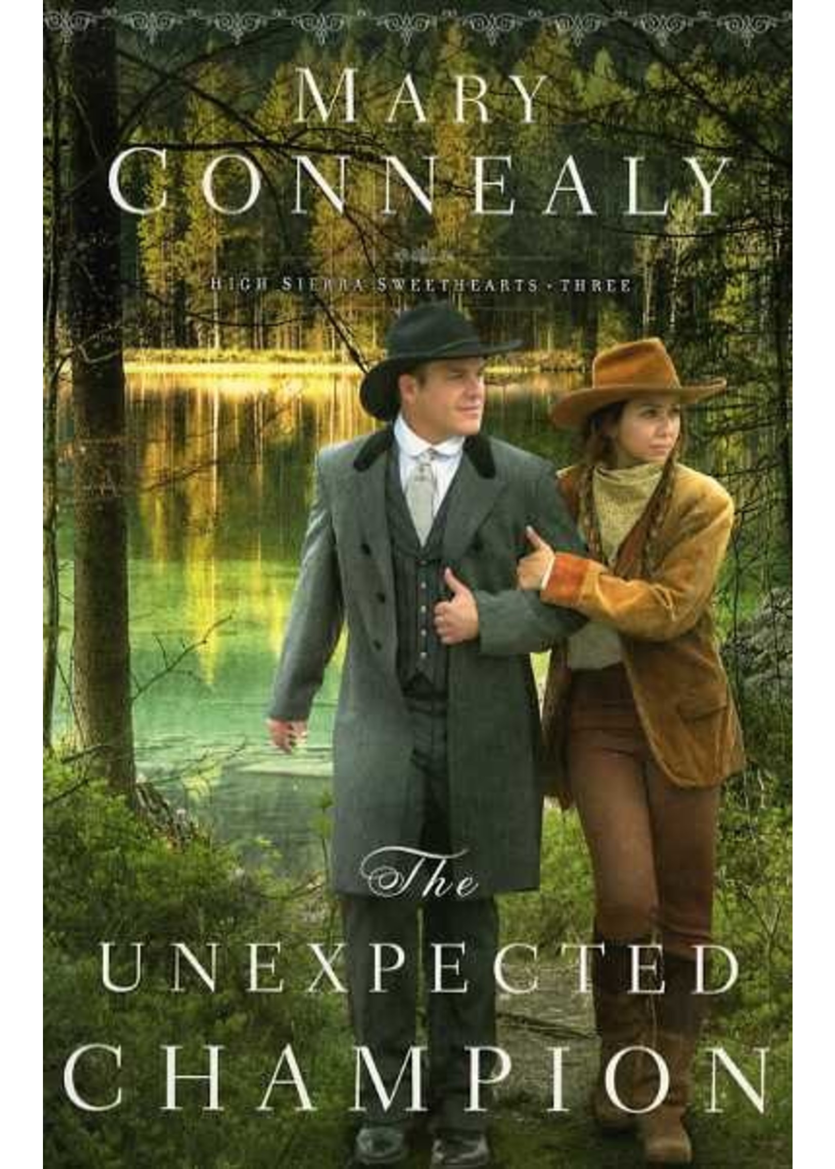 Bethany House The Unexpected Champion (High Sierra Sweethearts 3) - Mary Connealy