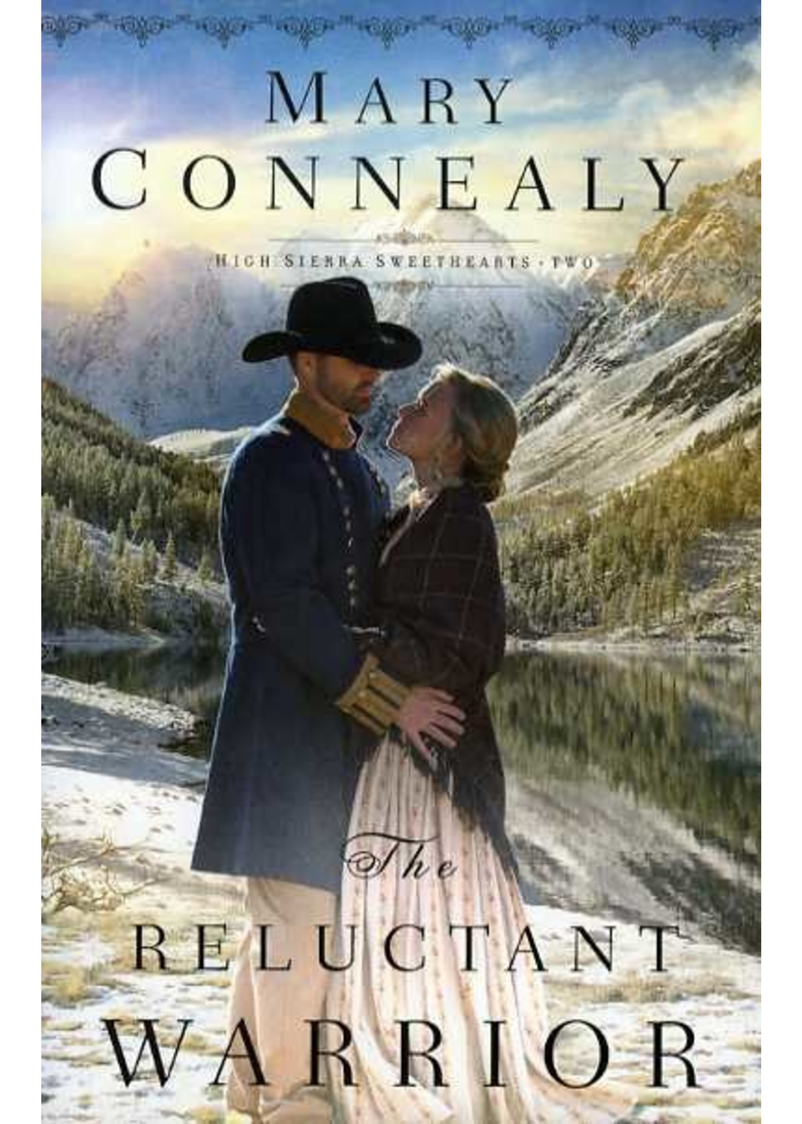 Bethany House The Reluctant Warrior (High Sierra Sweethearts 2) - Mary Connealy